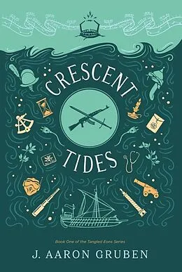 E-Book (epub) Crescent Tides (Tangled Eons, #1) von J. Aaron Gruben