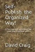 E-Book (epub) Self-Publish the Organized Way! von David Craig
