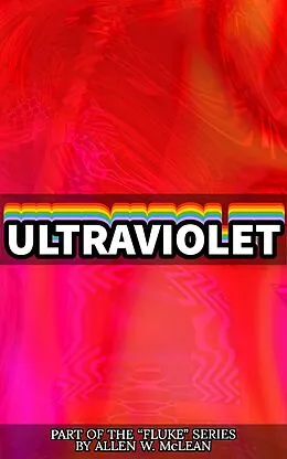 E-Book (epub) Ultraviolet (FLUKE!) von Allen W. McLean
