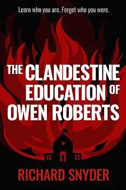 E-Book (epub) The Clandestine Education of Owen Roberts von Richard Snyder