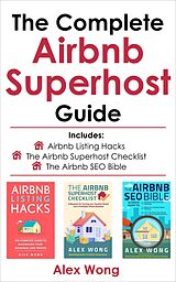E-Book (epub) The Complete Airbnb Superhost Guide (Airbnb Superhost Blueprint, #4) von Alex Wong