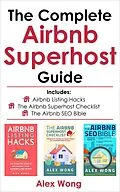 E-Book (epub) The Complete Airbnb Superhost Guide (Airbnb Superhost Blueprint, #4) von Alex Wong