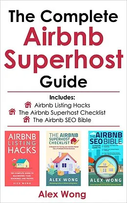 E-Book (epub) The Complete Airbnb Superhost Guide (Airbnb Superhost Blueprint, #4) von Alex Wong