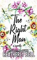 E-Book (epub) The Right Man von Heatherly Bell