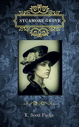 E-Book (epub) Sycamore Grove von K. Scott Fuchs