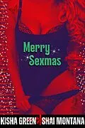 E-Book (epub) Merry Sexmas von Kisha Green, Shai Montana