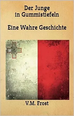 E-Book (epub) Der Junge in Gummistiefeln von V. M. Frost