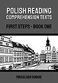E-Book (epub) Polish Reading Comprehension Texts: First Steps - Book One von Mikkelsen Dubois