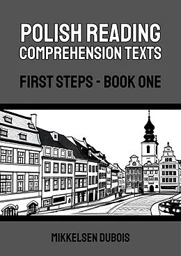 E-Book (epub) Polish Reading Comprehension Texts: First Steps - Book One von Mikkelsen Dubois