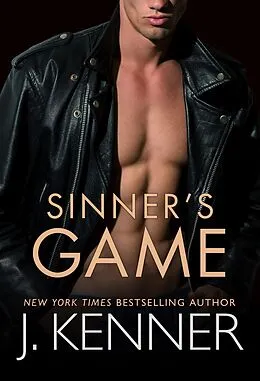 E-Book (epub) Sinner's Game (Saints and Sinners, #4) von J. Kenner