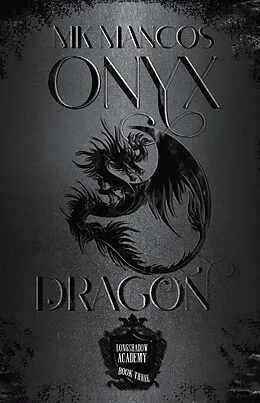 E-Book (epub) Onyx Dragon (Cadets of Longshadow Academy, #3) von Mk Mancos