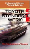 E-Book (epub) Toyota Standard Work: The Foundation of Kaizen von Mohammed Hamed Ahmed Soliman