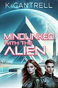 E-Book (epub) Mindlinked With The Alien von K. Cantrell