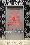 E-Book (epub) Owl Eyes Motel - Lovers' Retreat von Barbara Avon