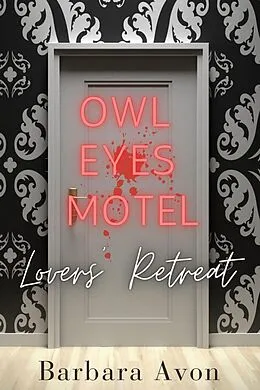 E-Book (epub) Owl Eyes Motel - Lovers' Retreat von Barbara Avon