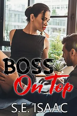 E-Book (epub) Boss on Top von S. E. Isaac