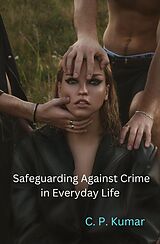 eBook (epub) Safeguarding Against Crime in Everyday Life de C. P. Kumar