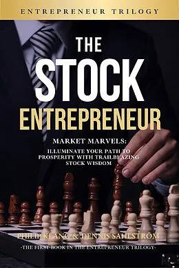 E-Book (epub) The Stock Entreperenur (The Entrepreneur Trilogy, #1) von Philip Klang, Dennis Sahlström