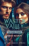 E-Book (epub) Waster Valley - The Dark Forest (Wastervalley, #1) von A. C. P