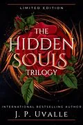 E-Book (epub) The Hidden Souls Trilogy: Limited Edition von J. P. Uvalle