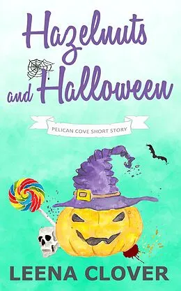 E-Book (epub) Hazelnuts and Halloween (Pelican Cove Short Story Series, #2) von Leena Clover