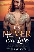 E-Book (epub) Its Never Too Late von Stormi Maxwell