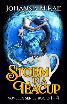 E-Book (epub) Storm in a Teacup (books 1 -4) von Johanna M Rae