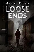 E-Book (epub) Loose Ends (The Brandon Hall Series, #4) von Mike Ryan
