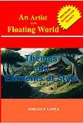 E-Book (epub) An Artist of the Floating World: Themes and Elements of Style (A Guide to Kazuo Ishiguro's An Artist of the Floating World, #2) von Jorges P. Lopez