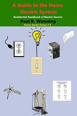 E-Book (epub) A Guide to the Home Electric System von Paul R. Wonning