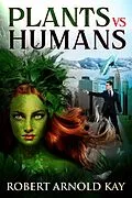 E-Book (epub) Plants vs Humans von Robert Arnold Kay