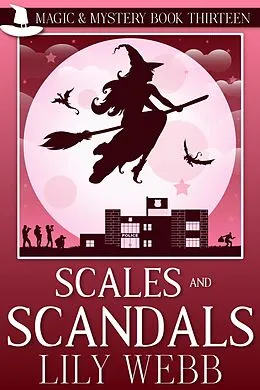 E-Book (epub) Scales and Scandals (Magic & Mystery, #13) von Lily Webb