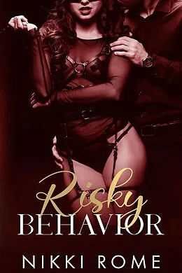 E-Book (epub) Risky Behavior (Observant Behaviors, #2) von Nikki Rome