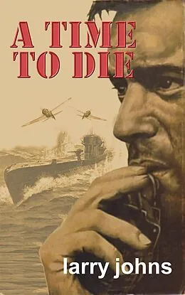 E-Book (epub) A Time to Die von Larry Johns