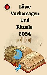 E-Book (epub) Löwe Vorhersagen Und Rituale 2024 von Alina A Rubi, Angeline Rubi