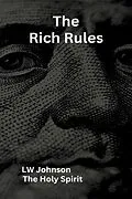 E-Book (epub) The Rich Rules von Lw Johnson