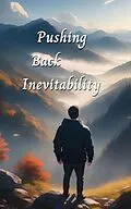E-Book (epub) Pushing Back Inevitability Book 2 von Tall Owl