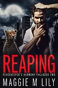 E-Book (epub) Reaping (Peacekeeper's Harmony, #2) von Maggie M Lily