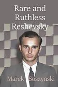 E-Book (epub) Rare and Ruthless Reshevsky von Marek Soszynski