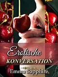 E-Book (epub) Erotische Konversation (Park Avenue (German), #1) von Emma Sapphire