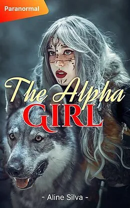 E-Book (epub) The Alpha Girl von Aline Silva