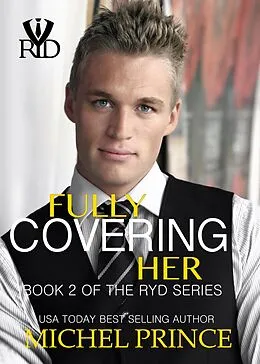 E-Book (epub) Fully Covering Her (RYD Series, #2) von Michel Prince