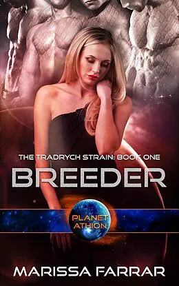 E-Book (epub) Breeder (The Tradrych Strain, #1) von Marissa Farrar