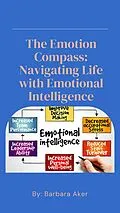 E-Book (epub) The Emotion Compass: Navigating Life with Emotional Intelligence von Barbara Aker