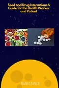 E-Book (epub) Food and Drug Interactions: A Guide for the Health worker and Patient von Mogana S. Flomo