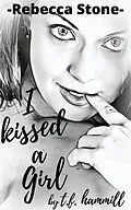 E-Book (epub) Rebecca Stone I Kissed a Girl von Tim Hammill