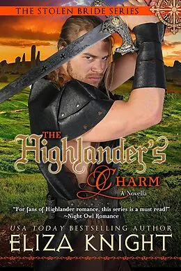 E-Book (epub) The Highlander's Charm (The Stolen Bride Series, #8) von Eliza Knight