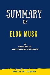 eBook (epub) Summary of Elon Musk By Walter Isaacson de Willie M. Joseph