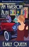 E-Book (epub) An American Alibi (Mrs. Lillywhite Investigates, #10) von Emily Queen