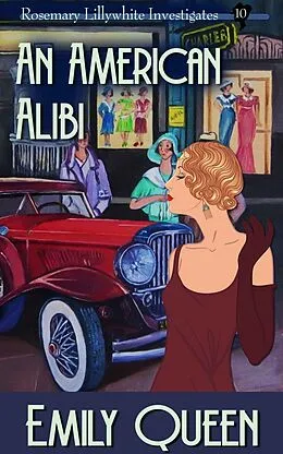 E-Book (epub) An American Alibi (Mrs. Lillywhite Investigates, #10) von Emily Queen
